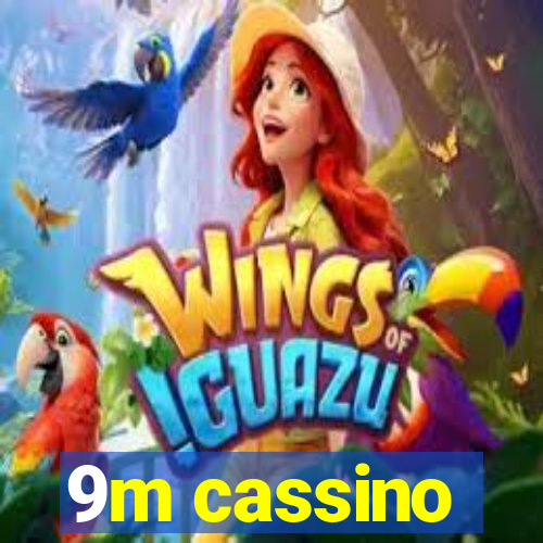 9m cassino